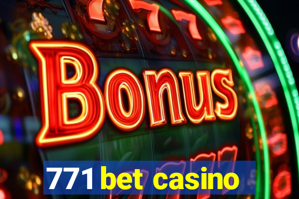 771 bet casino